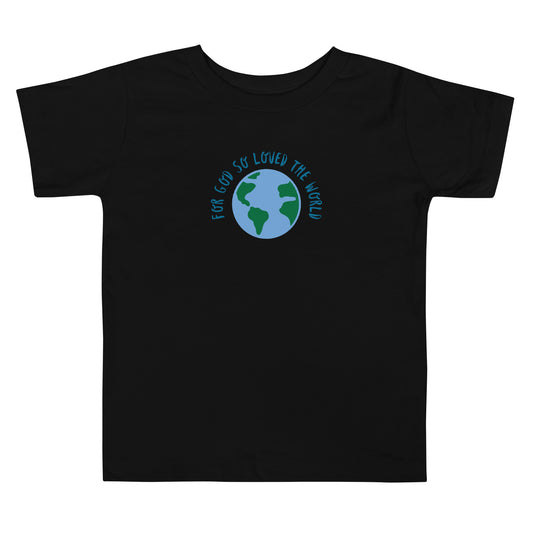 Toddler "For God So Loved the World" T-Shirt - White Logo