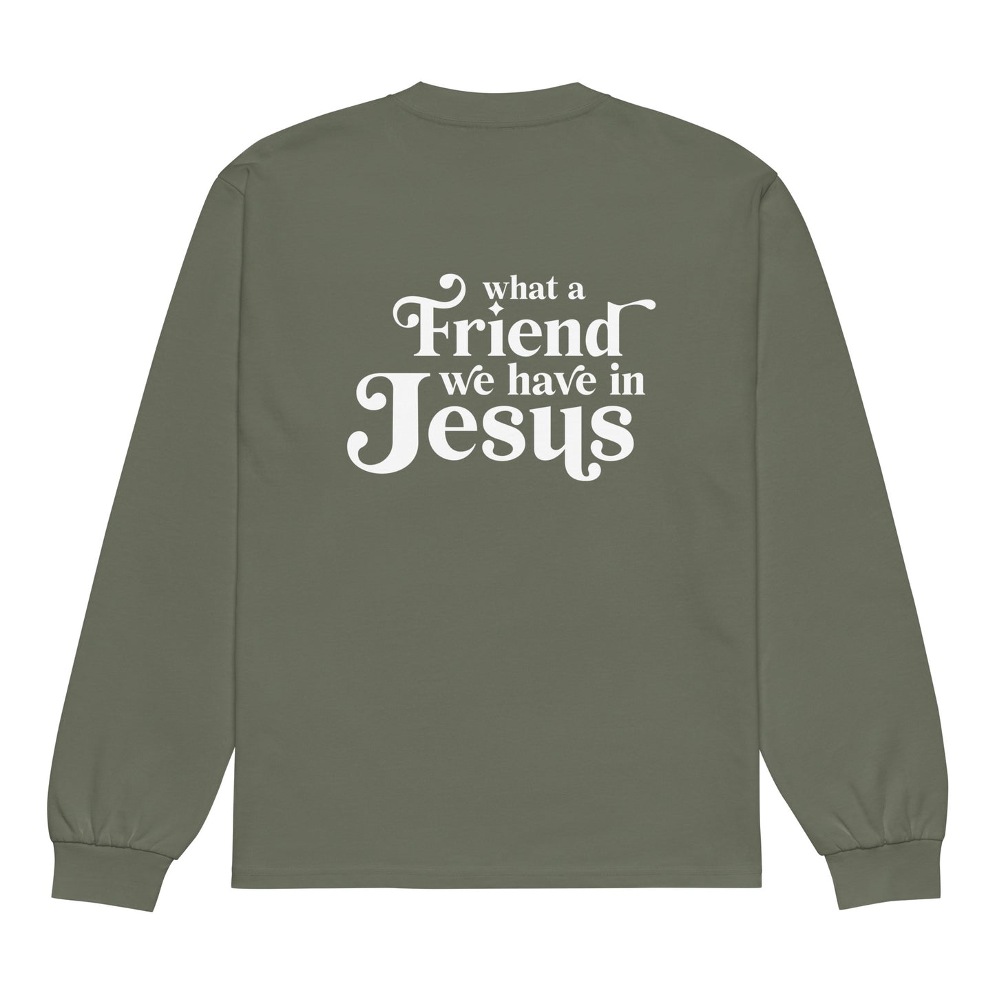 What a Friend - Heavyweight Long-Sleeve